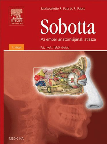 R. Putz and R. Pabst - Sobotta - Az ember anatmijnak atlasza 1.ktet: Fej, nyak, fels vgtag