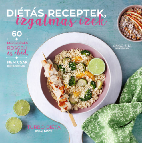Csig Zita - Dits receptek, izgalmas zek