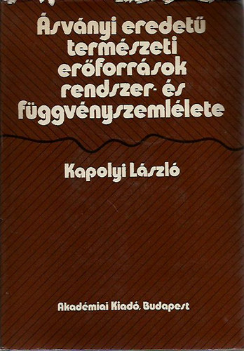 Kapolyi Lszl - svnyi eredet termszeti erforrsok rendszer- s fggvnyszemllete