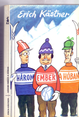 Erich K�stner - H�rom ember a h�ban (Kaj�n Tibor illusztr�ci�ival)