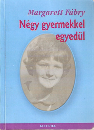 Margarett Fbry - Ngy gyermekkel egyedl