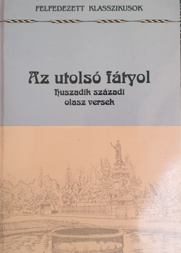 Sztanó László - Az utolsó fátyol - Huszadik századi olasz versek