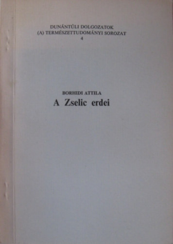 Borhidi Attila - A zselic erdei