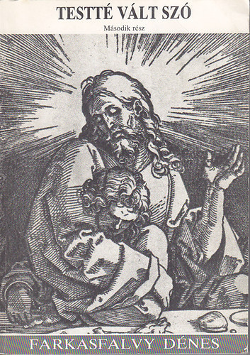 Szerz� Farkasfalvy D�nes - Testt� v�lt sz� II. (Evang�lium Szent J�nos szerint) - VII-XII.fejezet - Ford�t�s, jegyzetek �s magyar�zat