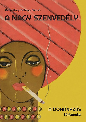 Remethey F�lepp Dezs� - A nagy szenved�ly