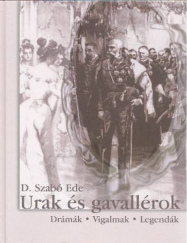 D. Szabó Endre - Urak és gavallérok