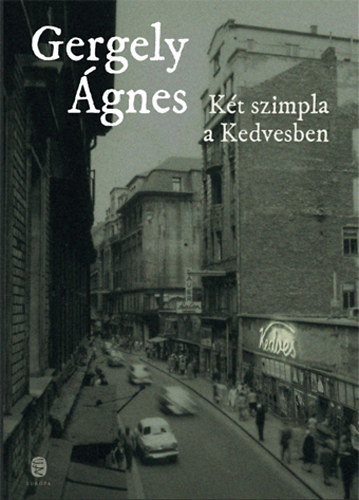 Gergely �gnes - K�t szimpla a Kedvesben