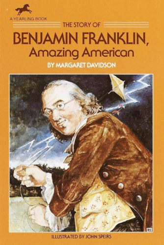 Margaret Davidson, John Speirs - The Story of Benjamin Franklin, Amazing American