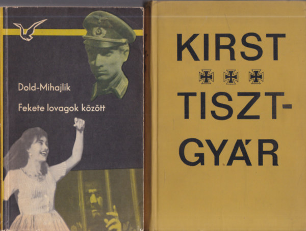 H.H. Kirst Dold-Mihajlik - 2 db. II. vil�gh�bor� (Fekete lovagok k�z�tt + Tisztgy�r)
