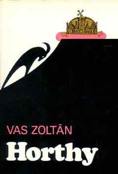 Vas Zoltn - Horthy