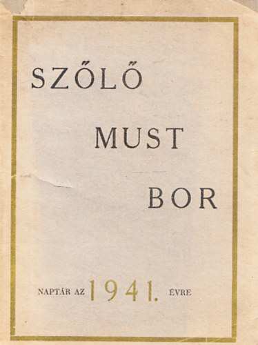 Szl, must, bor - Naptr az 1941. vre