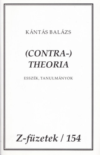 Knts Balzs - (Contra-) theoria: Esszk, tanulmnyok
