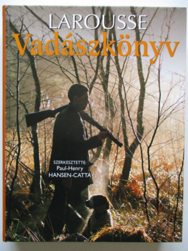 Paul-Henry-Hansen-Catta - Larousse vadászkönyv
