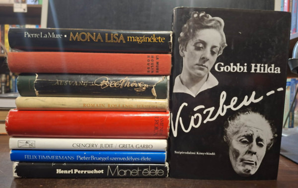 Alsvang, Alfred Amenda, Romain Rolland, Gobbi Hilda, Csengery Judit, Felix Timmermans, Henri Perruchot Pierre La Mure - 9 db életrajzi kötet, KÖNYVMENTŐ AJÁNLAT: Moulin Rouge, Mona Lisa magánélete, Beethoven, Eroica, Közben..., Händel, Greta Garbo, Pieter Bruegel szenvedélyes élete, Manet élete