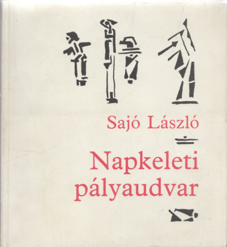 Sajó László - Napkeleti pályaudvar (dedikált)