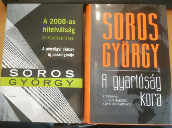 Soros Gy�rgy - 2 db Soros Gy�rgy: A 2008-as hitelv�ls�g �s k�vetkezm�nyei + A gyarl�s�g kora (A terror elleni h�bor� k�vetkezm�nyei)