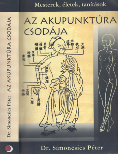 Dr. Simoncsics Pter - Az akupunktra csodja