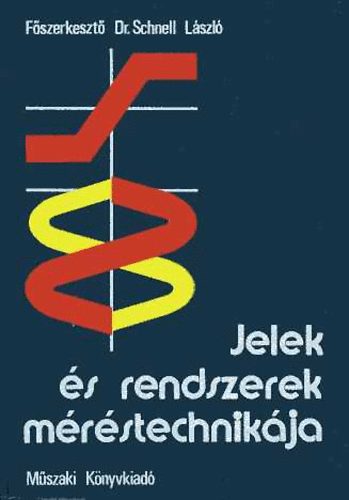 Dr. Schnell Lszl szerk. - Jelek s rendszerek mrstechnikja