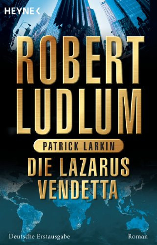Robert Ludlum - Die Lazarus Vendetta