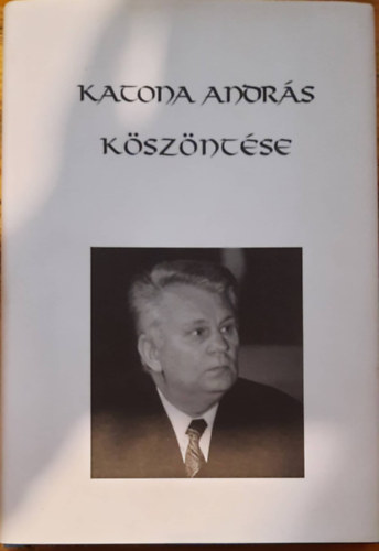 Katona Andr�s k�sz�nt�se