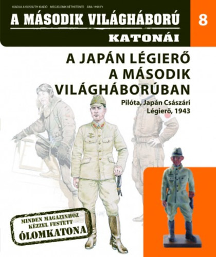 A msodik vilghbor katoni 8. - A Japn Lgier a msodik vilghborban - Pilta, Japn Csszri Lgier, 1943 - jsg ajndk lomkatonval
