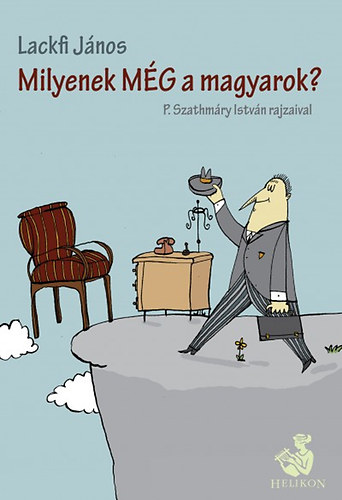 Lackfi Jnos - Milyenek mg a magyarok?