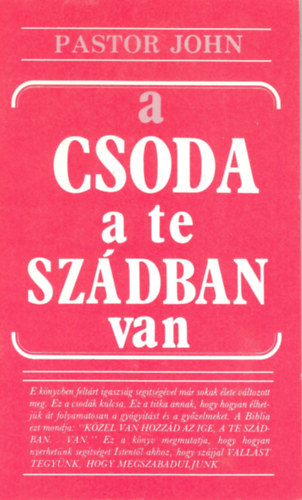 Pastor John - A csoda a te szdban van