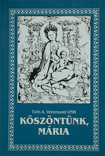 Kszntnk, Mria (Elmlkedsek a loretti litnirl)