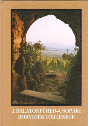 Lichtneckert András - A balatonfüred-csopaki borvidék története