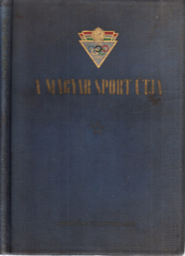 P�sztor Lajos  (szerk) - A magyar sport �tja