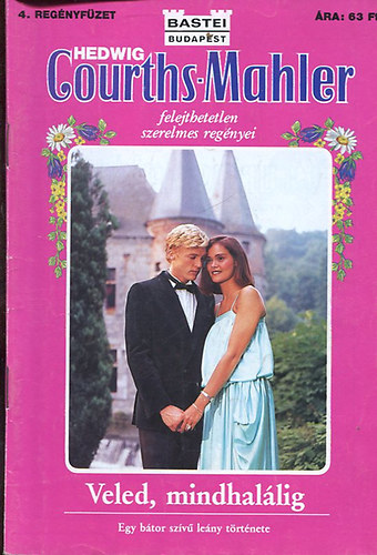 Hedwig Courths-Mahler - Veled mindhal�lig