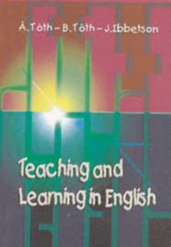 Etal.; Tth gnes; Tth Bla - Teaching and Learning in English