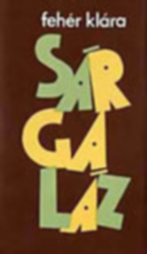 Feh�r Kl�ra - 2 db Feh�r Kl�ra k�nyv: S�rgal�z - N�gy nap a paradicsomban