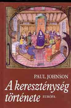 Paul Johnson - A keresztnysg trtnete