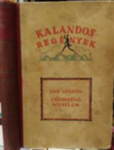 Jack London - Csodatévő szerelem
