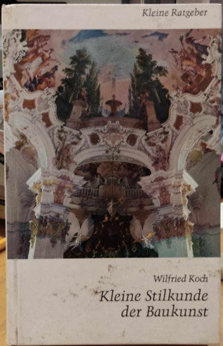 Wilfried Koch - KLEINE STILKUNDE DER BAUKUNST