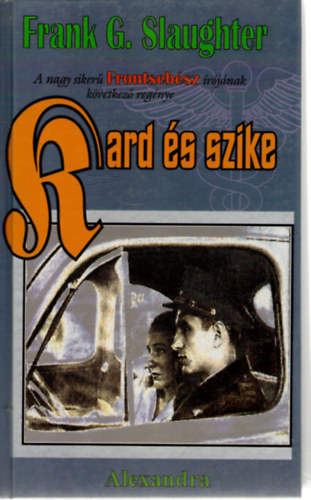 Frank G. Slaughter - Kard és szike