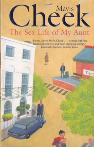 Mavis Cheek - The Sex Life of My Aunt