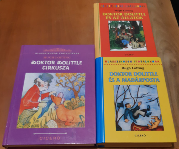 Hugh Lofting - Doktor Dolittle �s az �llatok + Doktor Dolittle cirkusza + Doktor Dolittle �s a mad�rposta