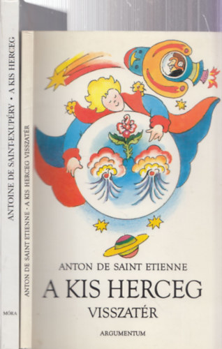 2db m� - Antoine de Saint-Exup�ry: A kis herceg + Anton de Saint Etienne: A kis herceg visszat�r