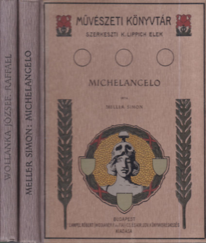 Meller Simon, Wollanka Jzsef - 2 db. Mvszeti knyvtr (Michelangelo + Raffael)