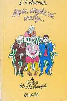 L.S. Averick - Ap�s, any�s, v�, meny...