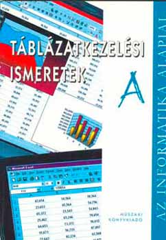 Kiss Csaba; Krn�cs Andr�s - T�bl�zatkezel�si ismeretek A MK-00246