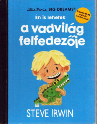 Steve Irwin - Én is lehetek a vadvilág felfedezője