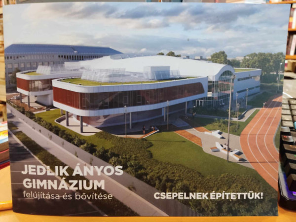 Jedlik �nyos Gimn�zium - Jedlik �nyos Gimn�zium fel�j�t�sa �s b�v�t�se - Csepelnek �p�tett�k!