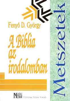 Feny� D. Gy�rgy - A Biblia az irodalomban
