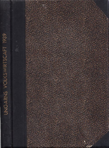 Die Volkswirtschaft Ungarns im Jahre 1939