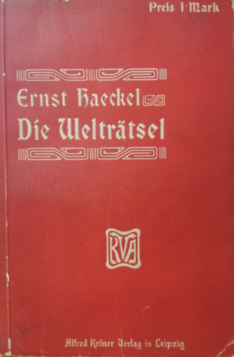 Ernst Haeckel - Die Weltrtsel