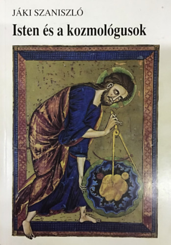 dr. J�ki Szaniszl� - Isten �s a kozmol�gusok