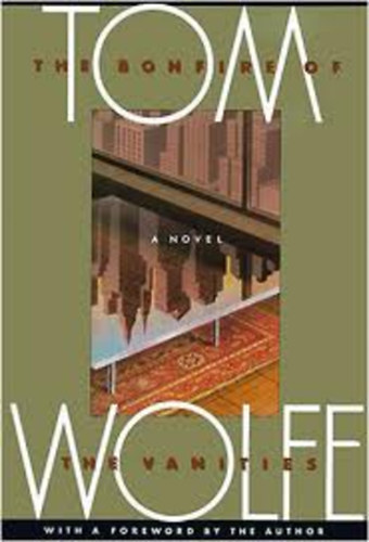 Tom Wolfe - The Bonfire of the Vanities